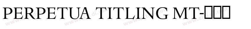 Perpetua Titling MT字体转换